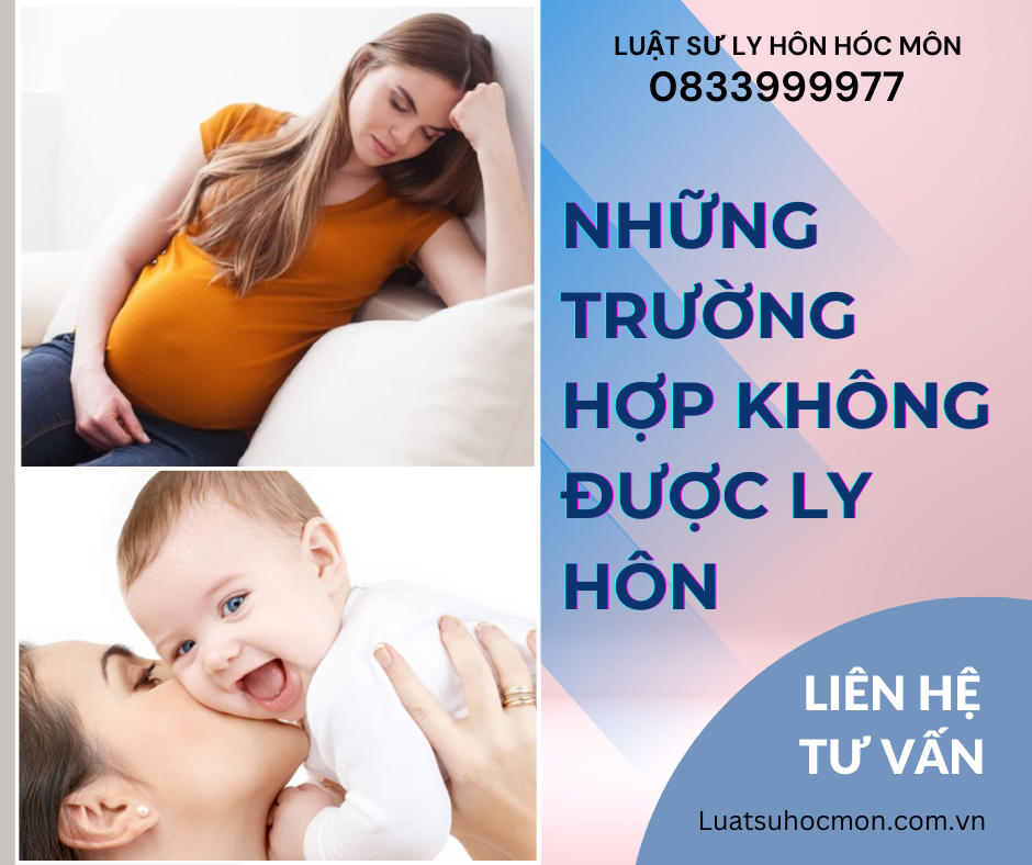 Những trường hợp không được ly hôn
