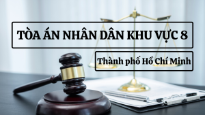 TÒA ÁN NHÂN DÂN KHU VỰC 8