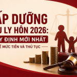 Quy định mức cấp dưỡng sau ly hôn năm 2026